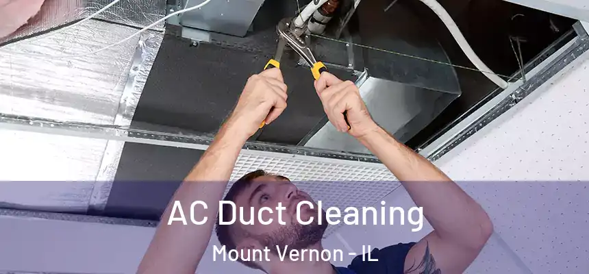 AC Duct Cleaning Mount Vernon - IL