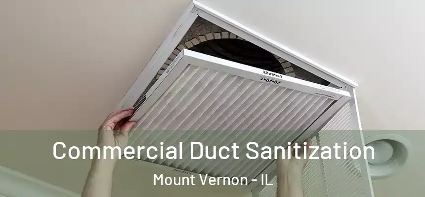 Commercial Duct Sanitization Mount Vernon - IL