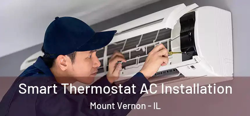 Smart Thermostat AC Installation Mount Vernon - IL